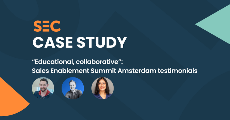 “Educational, collaborative”: Sales Enablement Summit Amsterdam testimonials