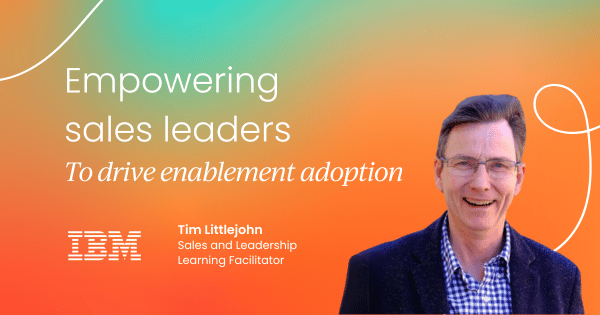 Empowering sales leaders: IBM's blueprint for driving enablement adoption