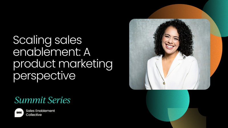 Scaling sales enablement: A product marketing perspective [VIDEO]