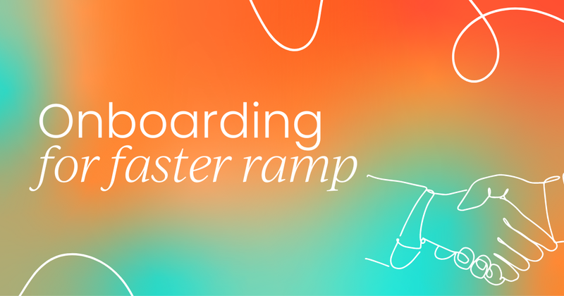 How to Design A Better Onboarding Program for Faster Ramp [eBook]